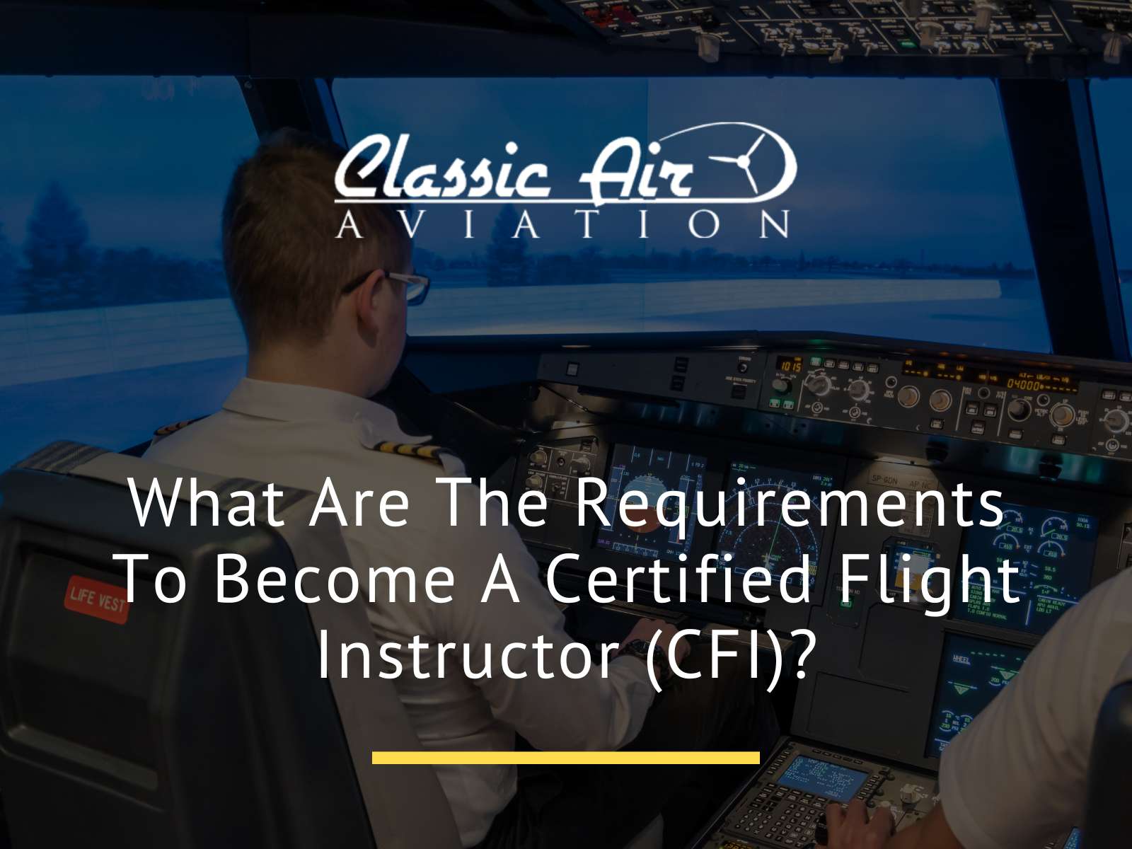 Requirements To Become A Certified Flight Instructor CFI 